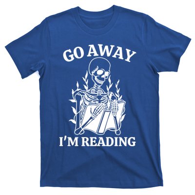 Go Away IM Reading Skeleton Book Gift T-Shirt