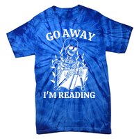 Go Away IM Reading Skeleton Book Gift Tie-Dye T-Shirt