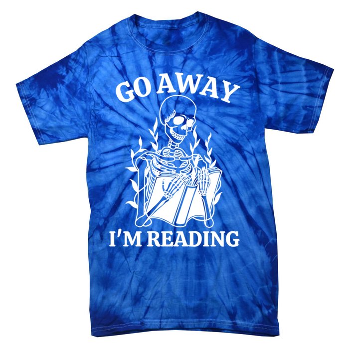 Go Away IM Reading Skeleton Book Gift Tie-Dye T-Shirt