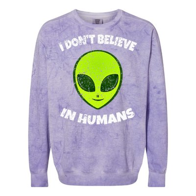 Green Alien I DonT Believe In Humans Colorblast Crewneck Sweatshirt