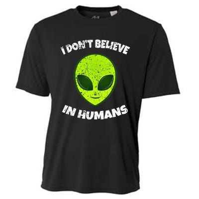 Green Alien I DonT Believe In Humans Cooling Performance Crew T-Shirt