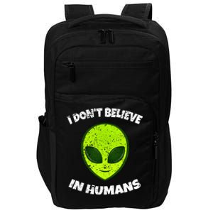 Green Alien I DonT Believe In Humans Impact Tech Backpack