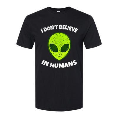 Green Alien I DonT Believe In Humans Softstyle CVC T-Shirt