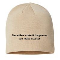 Get After It Make It Happen Or Make Excuses Sustainable Beanie