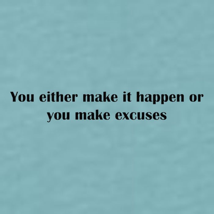 Get After It Make It Happen Or Make Excuses Sueded Cloud Jersey T-Shirt
