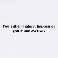 Get After It Make It Happen Or Make Excuses Garment-Dyed Sweatshirt