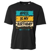 Grunge April Is My Birthday Yes The Whole Month Birthday Cooling Performance Crew T-Shirt