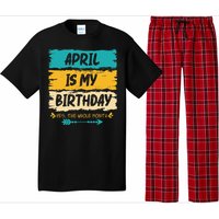 Grunge April Is My Birthday Yes The Whole Month Birthday Pajama Set