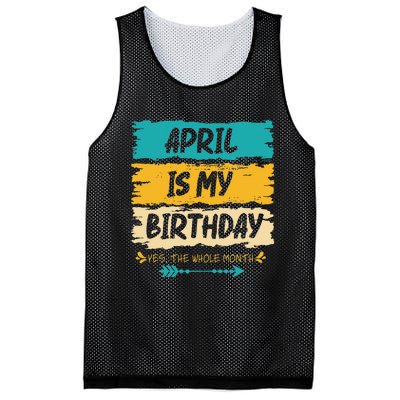 Grunge April Is My Birthday Yes The Whole Month Birthday Mesh Reversible Basketball Jersey Tank