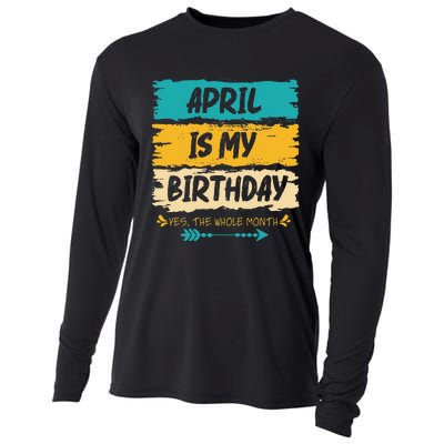 Grunge April Is My Birthday Yes The Whole Month Birthday Cooling Performance Long Sleeve Crew