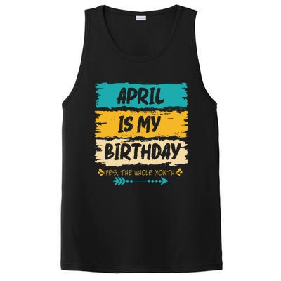 Grunge April Is My Birthday Yes The Whole Month Birthday PosiCharge Competitor Tank