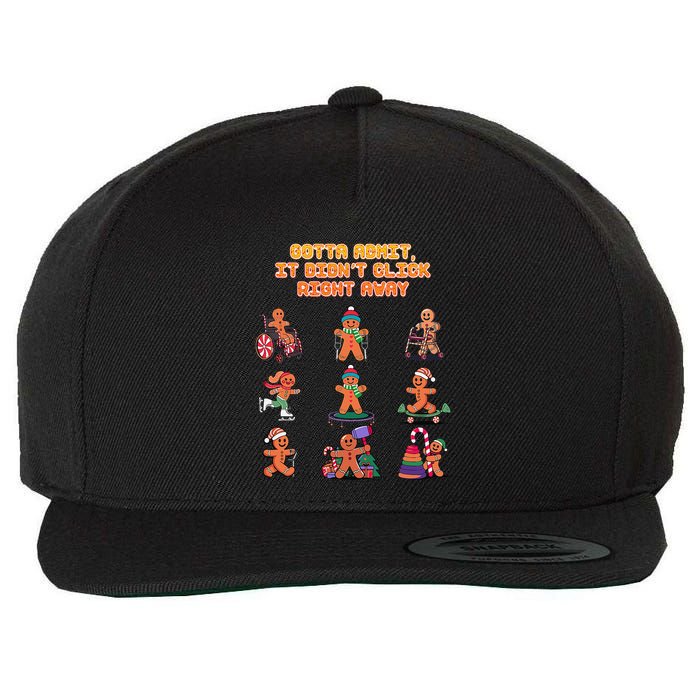 Gotta Admit It Didnt Click Right Away Funny Chiropractor Wool Snapback Cap