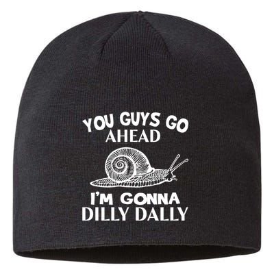 Go Ahead I Am Gonna Dilly Dall Funny Snail Minimalistic Sustainable Beanie