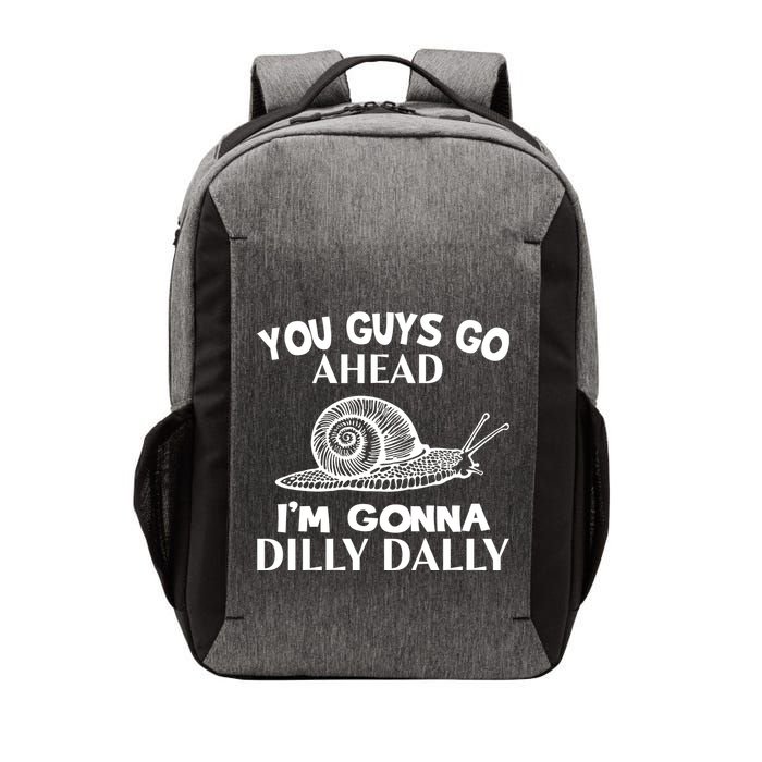 Go Ahead I Am Gonna Dilly Dall Funny Snail Minimalistic Vector Backpack