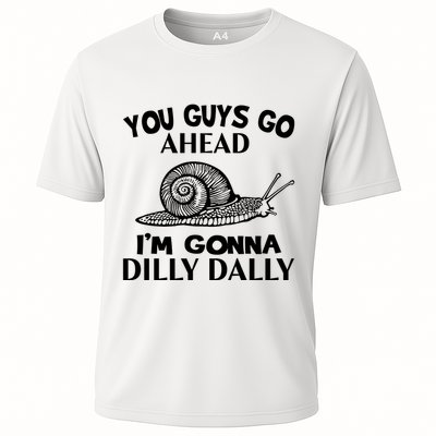 Go Ahead I Am Gonna Dilly Dall Funny Snail Minimalistic Cooling Performance Crew T-Shirt