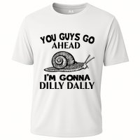 Go Ahead I Am Gonna Dilly Dall Funny Snail Minimalistic Performance Shirt