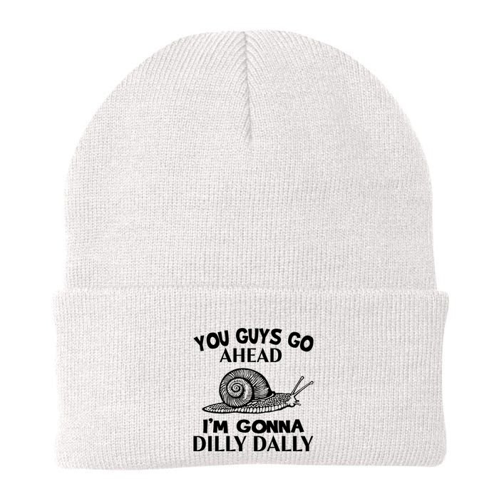 Go Ahead I Am Gonna Dilly Dall Funny Snail Minimalistic Beanie