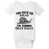 Go Ahead I Am Gonna Dilly Dall Funny Snail Minimalistic Baby Bodysuit