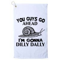 Go Ahead I Am Gonna Dilly Dall Funny Snail Minimalistic Golf Towel