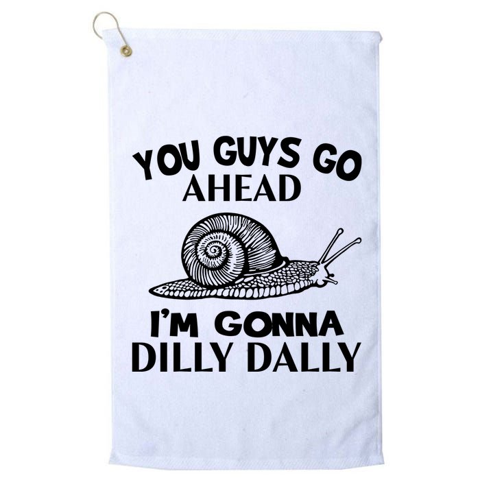 Go Ahead I Am Gonna Dilly Dall Funny Snail Minimalistic Golf Towel