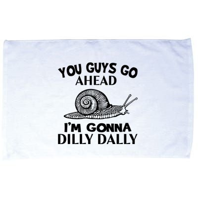 Go Ahead I Am Gonna Dilly Dall Funny Snail Minimalistic Microfiber Hand Towel