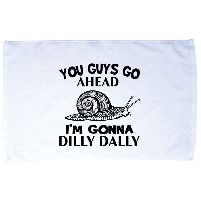 Go Ahead I Am Gonna Dilly Dall Funny Snail Minimalistic Microfiber Hand Towel