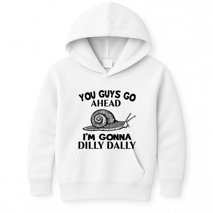 Go Ahead I Am Gonna Dilly Dall Funny Snail Minimalistic Kids Hoodie