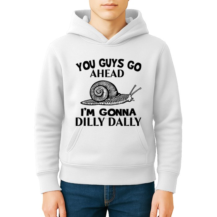 Go Ahead I Am Gonna Dilly Dall Funny Snail Minimalistic Kids Hoodie