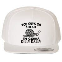 Go Ahead I Am Gonna Dilly Dall Funny Snail Minimalistic Wool Snapback Cap