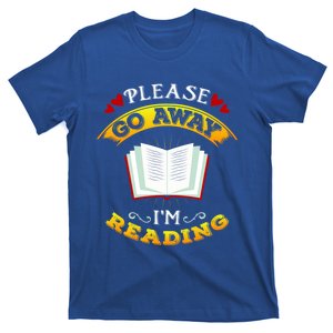 Go Away I'm Reading Book Lover Nerd Reader Great Gift T-Shirt