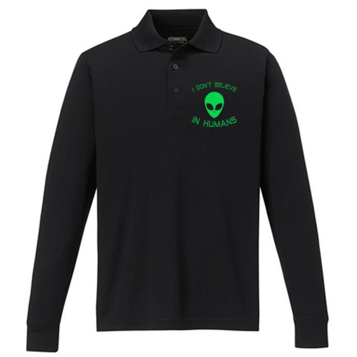 Green Alien I Dont Believe in Humans Funny Alien UFO Believe Performance Long Sleeve Polo