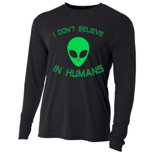 Green Alien I Dont Believe in Humans Funny Alien UFO Believe Cooling Performance Long Sleeve Crew