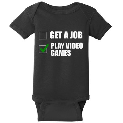 Get A Job Play Video Games Funny Checklist Sarcastic Baby Bodysuit