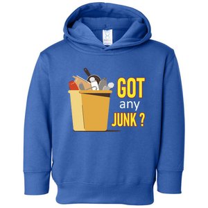 Got Any Junk Recycling Worker Recycling Scrapper Collector Meaningful Gift Toddler Hoodie