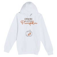 Growing A Little Pumpkin Fall Maternity Thanksgiving Baby Premium Pullover Hoodie