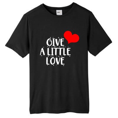 Give A Little Love Tall Fusion ChromaSoft Performance T-Shirt