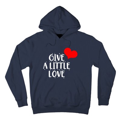 Give A Little Love Hoodie