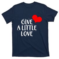 Give A Little Love T-Shirt