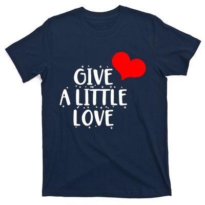 Give A Little Love T-Shirt