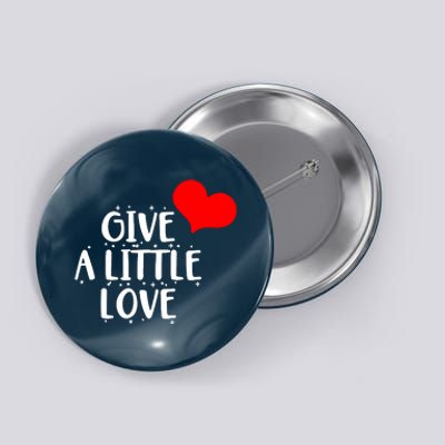 Give A Little Love Button