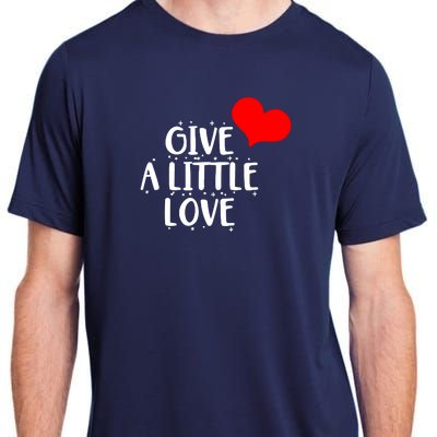 Give A Little Love Adult ChromaSoft Performance T-Shirt