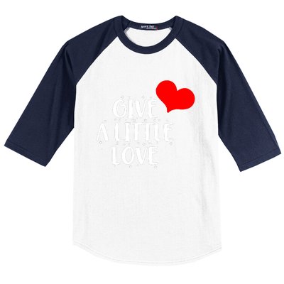 Give A Little Love Baseball Sleeve Shirt