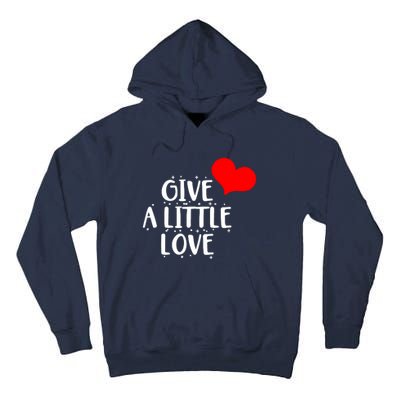 Give A Little Love Tall Hoodie