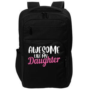 Gagglegifts Awesome Like My Daughter Impact Tech Backpack