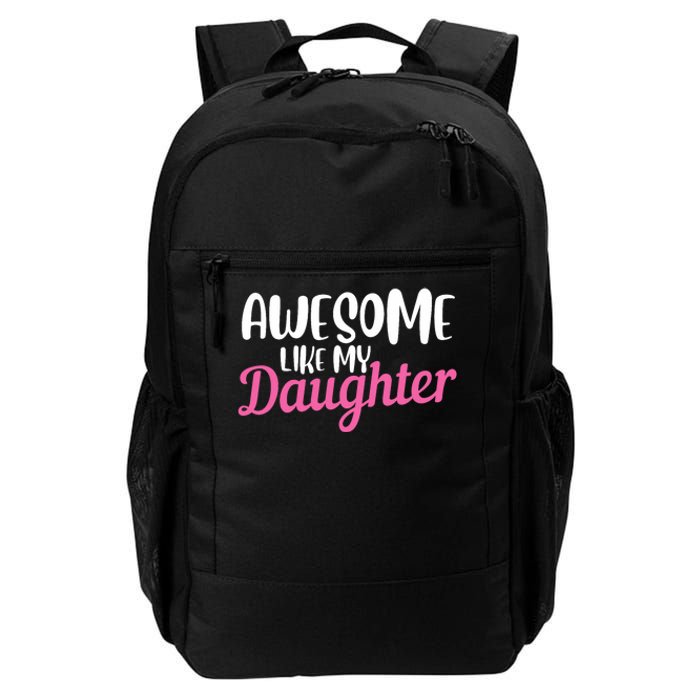 Gagglegifts Awesome Like My Daughter Daily Commute Backpack