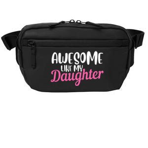 Gagglegifts Awesome Like My Daughter Crossbody Pack