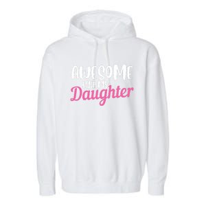 Gagglegifts Awesome Like My Daughter Garment-Dyed Fleece Hoodie