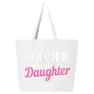 Gagglegifts Awesome Like My Daughter 25L Jumbo Tote