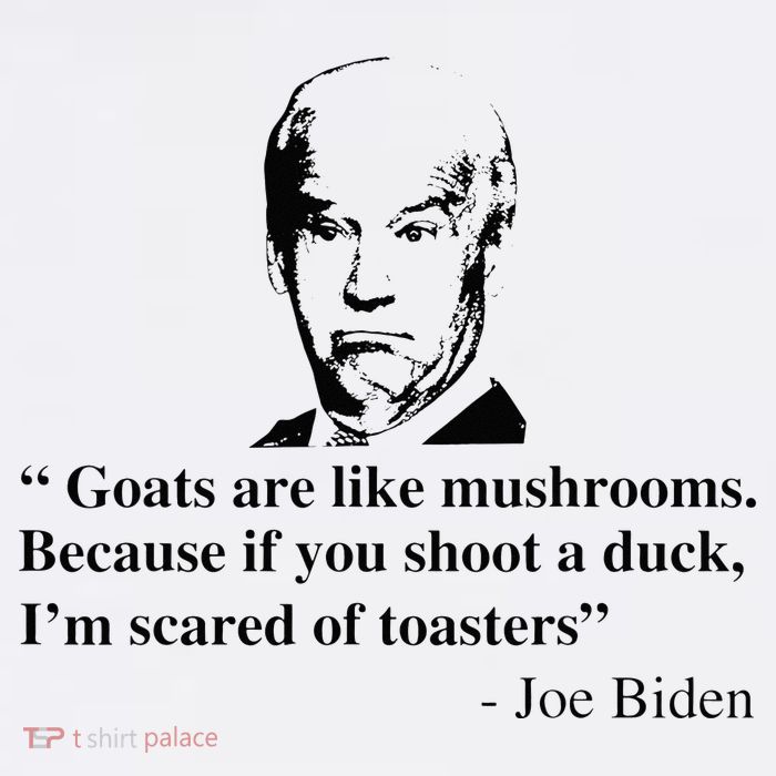 Goats Are Like Mushrooms Funny Joe Biden Quote Premium T-Shirt