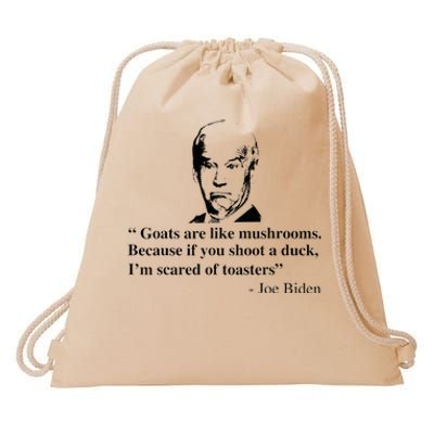 Goats Are Like Mushrooms Funny Joe Biden Drawstring Bag